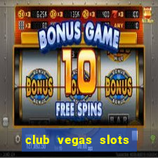 club vegas slots casino games 777